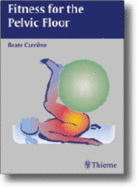 Fitness for the Pelvic Floor - Carriere, Beate