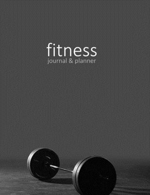 Fitness Journal & Planner: Workout / Exercise Log / Diary for Personal or Competitive Training [ 15 Weeks * Softback * Large 8.5 x 11 * Full Page per Day * Food & Calorie Log * Weights Gym ] - Smart Bookx