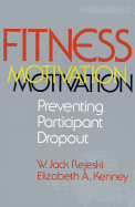 Fitness Motivation: Preventing Participant Dropout
