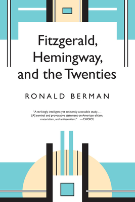 Fitzgerald, Hemingway, and the Twenties - Berman, Ronald