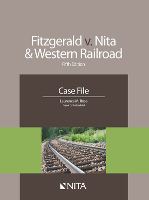 Fitzgerald v. Nita and Western Railroad: Case File - Rose, Laurence M