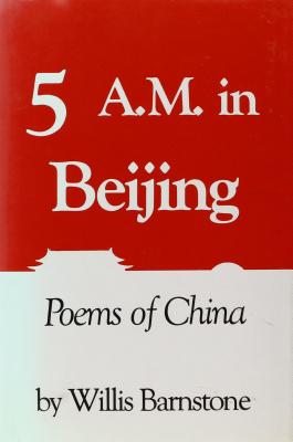 Five A.M. in Beijing - Barnstone, Willis