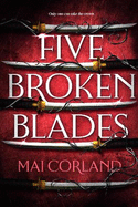 Five Broken Blades: Discover the instant Sunday Times bestselling adventure fantasy debut taking the world by storm