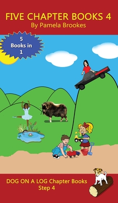 Five Chapter Books 4: Sound-Out Phonics Books Help Developing Readers, including Students with Dyslexia, Learn to Read (Step 4 in a Systematic Series of Decodable Books) - Brookes, Pamela