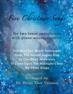 Five Christmas Songs - two Tenor Saxophones with Piano accompaniment: duets for two tenor saxophones