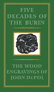 Five Decades of the Burin: The Wood Engravings of John Depol
