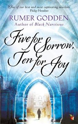 Five for Sorrow Ten for Joy: A Virago Modern Classic - Godden, Rumer