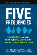 Five Frequencies: Leadership Signals that turn Culture into Competitive Advantage