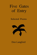 Five Gates of Entry; Selected Poems