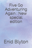 Five Go Adventuring Again: New special edition