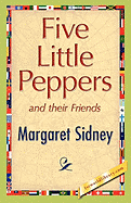 Five Little Peppers and Their Friends