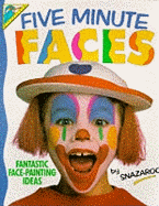 Five Minute Faces: Fantastic Face-painting Ideas
