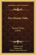 Five Minute Talks: Second Series (1904)