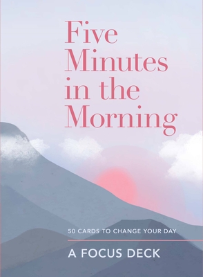 Five Minutes in the Morning: A Focus Deck: 50 Cards to Change Your Day - Aster
