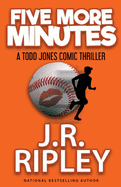 FIve More Minutes: A Todd Jones comic thriller