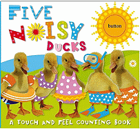 Five Noisy Ducks: An Action-Packed Counting Book