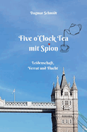 Five O'Clock Tea mit Spion: Leidenschaft, Verrat und Flucht