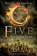 Five: Out of the Dark