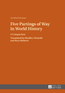 Five Partings of Way in World History: A Comparison- Translated by Bradley Schmidt and Bryn Roberts