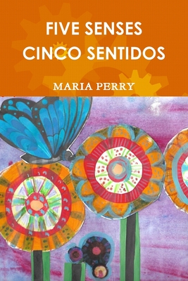 Five Senses - Cinco Sentidos - Perry, Maria