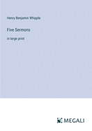 Five Sermons: in large print