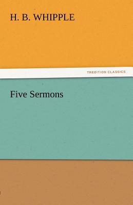 Five Sermons - Whipple, H B, Bishop