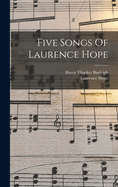 Five Songs Of Laurence Hope