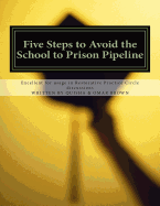 Five Steps to Avoid the School to Prison Pipeline: Excellent usage for Restorative Practice Circle discussions