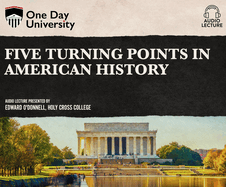 Five Turning Points in American History