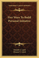 Five Ways To Build Personal Initiative