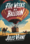 Five Weeks In A Balloon: A New Translation in Modern Accessible English