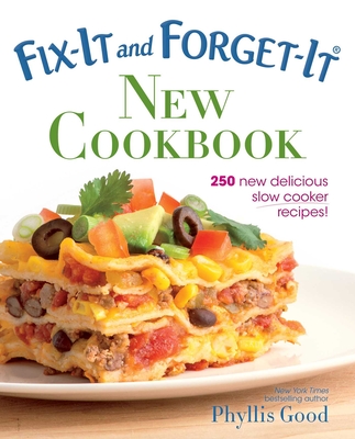Fix-It and Forget-It New Cookbook: 250 New Delicious Slow Cooker Recipes! - Good, Phyllis