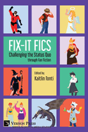 Fix-It Fics: Challenging the Status Quo through Fan Fiction