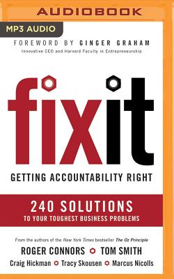 Fix It: Getting Accountability Right - Connors, Roger, and Smith, Tom, Dr., and Hickman, Craig