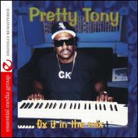 Fix It in the Mix - Pretty Tony