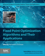 Fixed Point Optimization Algorithms and Their Applications