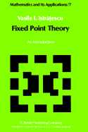 Fixed Point Theory: An Introduction