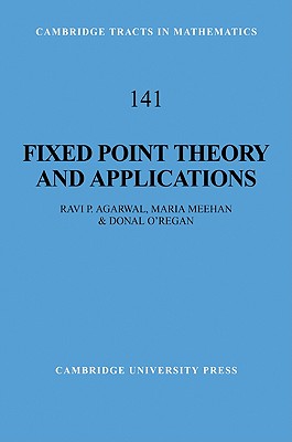 Fixed Point Theory and Applications - Agarwal, Ravi P., and Meehan, Maria, and O'Regan, Donal