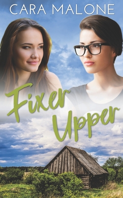 Fixer Upper: A Lesbian Romance - Malone, Cara