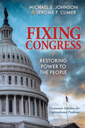 Fixing Congress: Restoring Power to the People