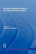 Fixing Financial Crises in the Twenty-First Century