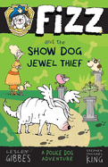 Fizz and the Show Dog Jewel Thief: Volume 3