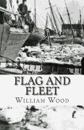 Flag and Fleet: How the British Navy Won the Freedom of the Seas