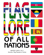 Flag Lore of All Nations - Smith, Whitney