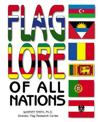 Flag Lore of All Nations - Smith, Whitney