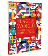 Flags of the World - Sticker Coloring Activity Book for Children: Continent, Country, Capital, Language and Currency