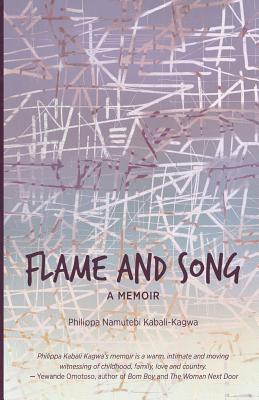 Flame and song: A memoir - Kabali-Kagwa, Philippa Namutebi