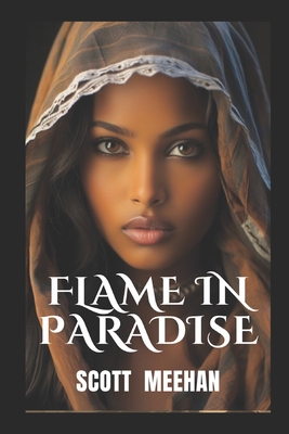 Flame In Paradise: Military Thriller - Meehan, Scott