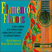 Flamenco Flavors - Ruben Romero & Wayne Wesley Johnson