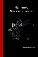 Flamenco.: Herencia del tiempo